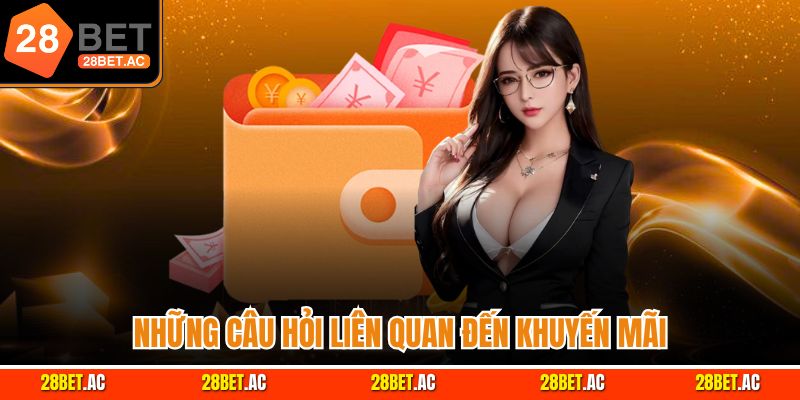 Những câu hỏi liên quan đến khuyến mãi
